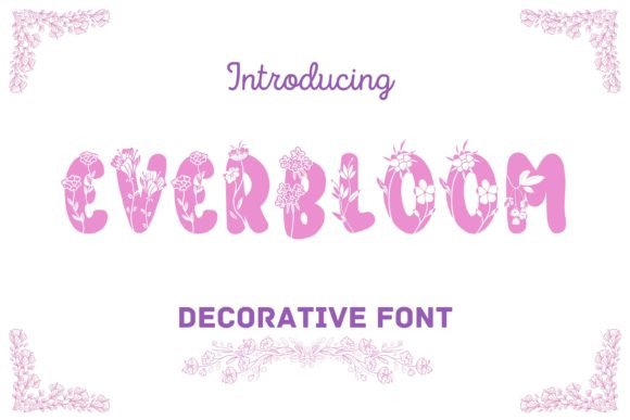 Everbloom: A Floral Typeface for Creative Design