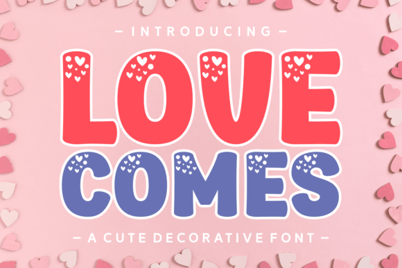 Love Comes Font: Sweet Typography for Editorial Design