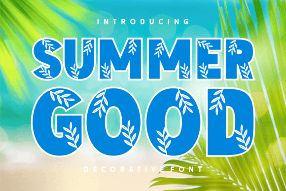 Summer Good Font for Creative Marketing